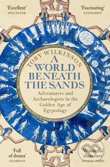 Levně A World Beneath the Sands (Adventurers and Archaeologists in the Golden Age of Egyptology) - kniha z kategorie História