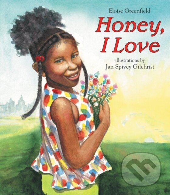 Levně Honey, I Love - Eloise Greenfield - kniha z kategorie Beletria