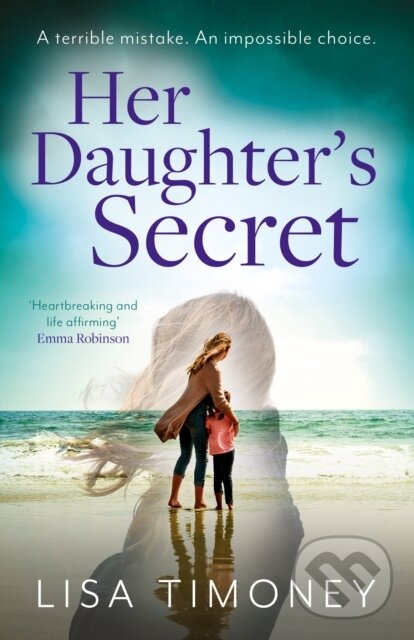 Levně Her Daughter’s Secret - Lisa Timoney - kniha z kategorie Beletria