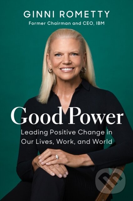Levně Good Power (Leading Positive Change in Our Lives, Work, and World) - kniha z kategorie Personálny manažment