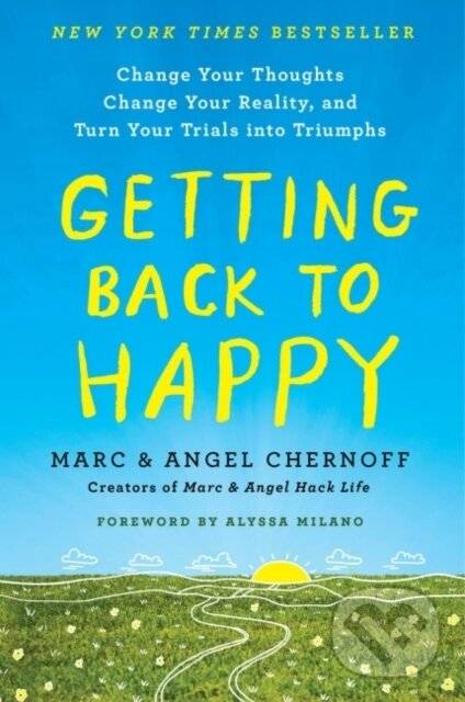 Kniha: Getting Back to Happy (Angel Chernoff a Marc Chernoff). , 2021