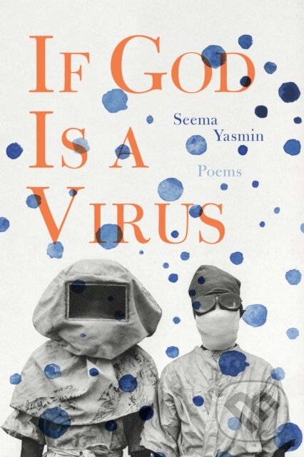 Levně If God Is a Virus - Seema Yasmin - kniha z kategorie Poézia