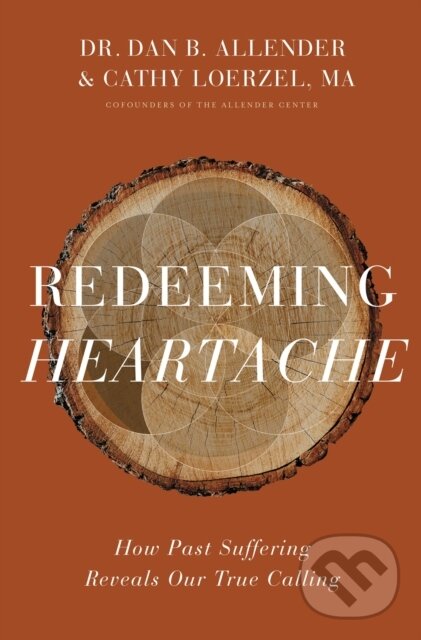 Levně Redeeming Heartache (How Past Suffering Reveals Our True Calling) - kniha z kategorie Sociológia