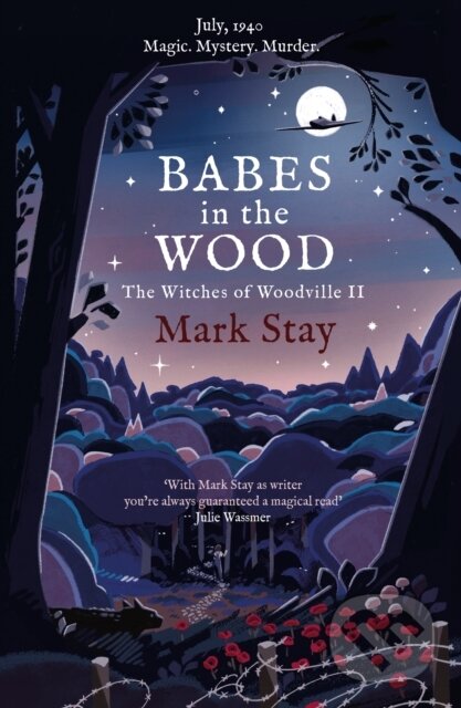 Levně Babes in the Wood (The Witches of Woodville 2) - Mark Stay - kniha z kategorie Beletria