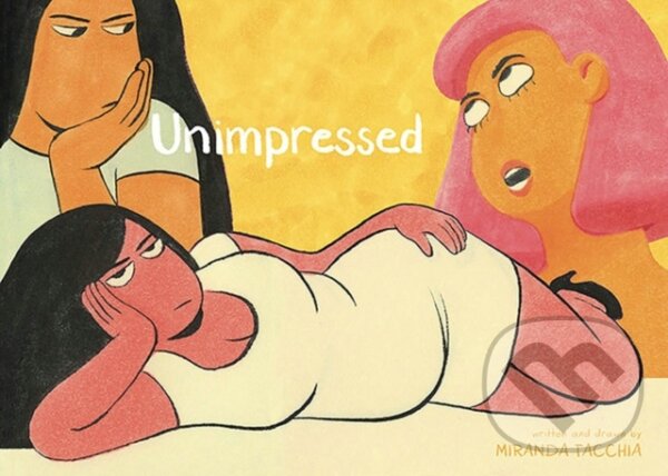 Kniha: Unimpressed (Miranda Taccia). Fantagraphics, 2021