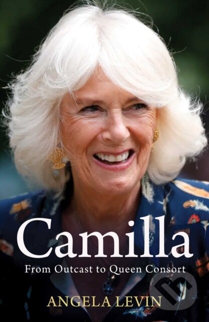 Levně Camilla, Duchess of Cornwall (From Outcast to Future Queen Consort) - kniha z kategorie Životopisy