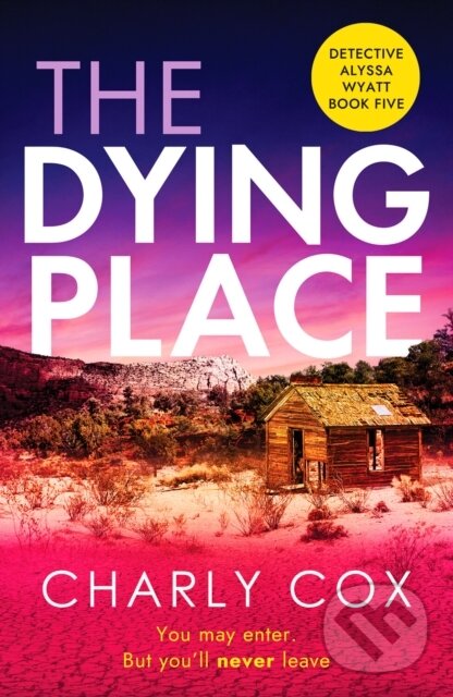 Levně The Dying Place (An utterly unputdownable, heart-racing crime thriller) - kniha z kategorie Beletria