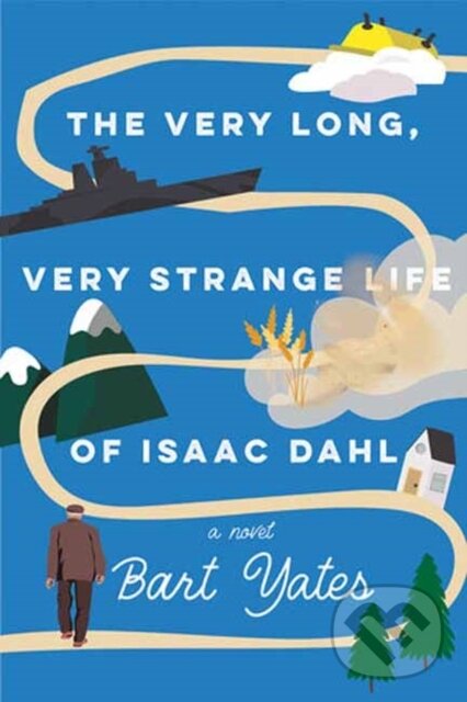 Levně The Very Long, Very Strange Life of Isaac Dahl - Bart Yates - kniha z kategorie Beletria