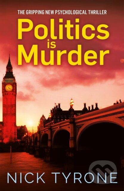 Levně Politics is Murder (a darkly comic political thriller full of unexpected twists and an unforgettable heroine) - kniha z kategorie Thrillery