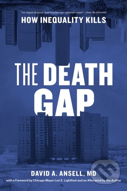 Levně The Death Gap (How Inequality Kills) - MD, David A. Ansell - kniha z kategorie Sociológia