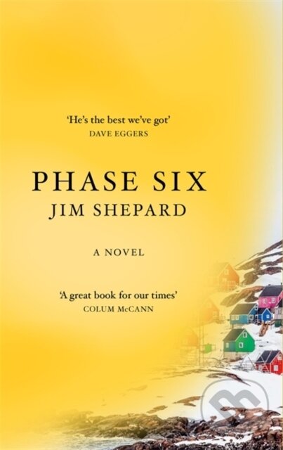 Levně Phase Six - Jim Shepard - kniha z kategorie Beletria
