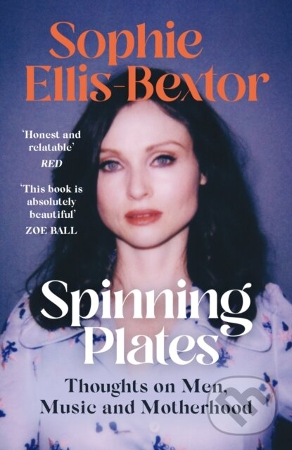 Levně Spinning Plates (SOPHIE ELLIS-BEXTOR talks Music, Men and Motherhood) - kniha z kategorie Hudba
