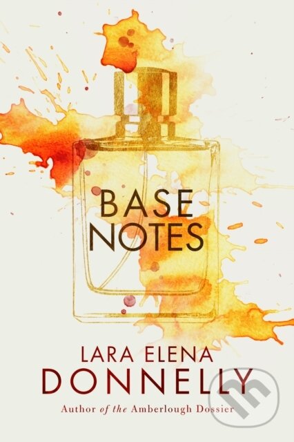 Levně Base Notes - Lara Elena Donnelly - kniha z kategorie Beletria
