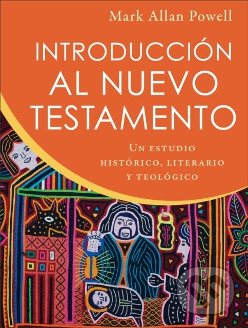 Kniha: Introduccion al Nuevo Testamento (Mark Allan Powell). , 2020