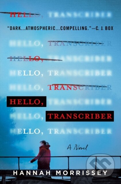 Levně Hello, Transcriber (A Novel) - Hannah Morrissey - kniha z kategorie Thrillery