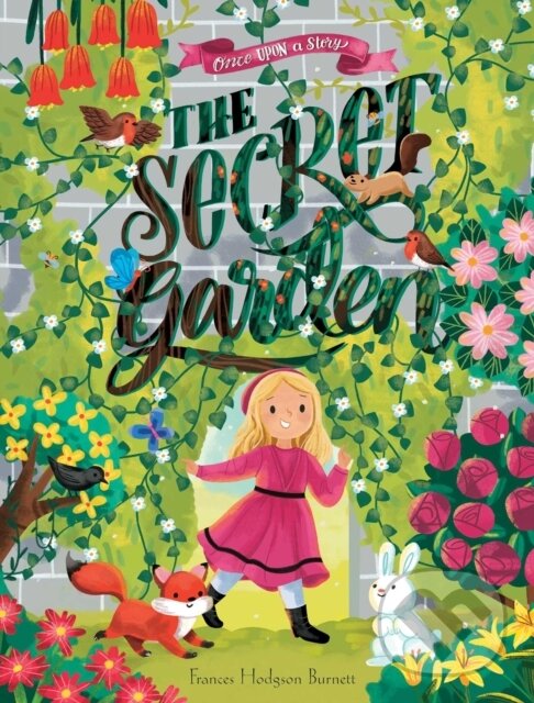 Levně Once Upon a Story: The Secret Garden - Frances Hodgson Burnett - kniha z kategorie Pre deti a mládež