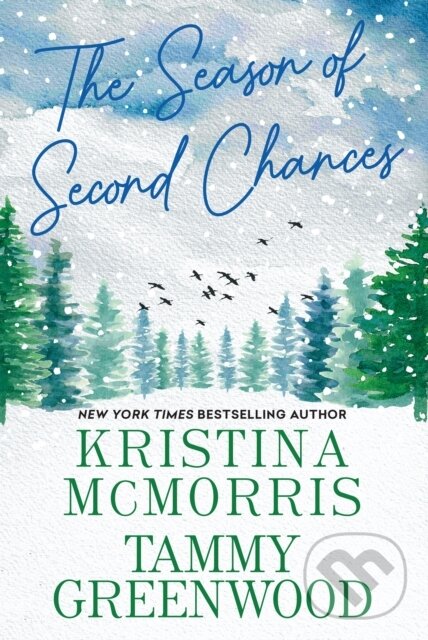 Levně The Season of Second Chances - Kristina Mcmorris, T. Greenwood - kniha z kategorie Spoločenská beletria