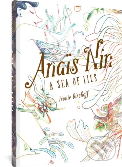 Levně Anais Nin (A Sea of Lies) - Leonie Bischoff - kniha z kategorie Komiksy