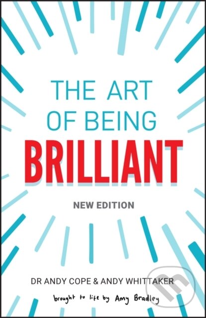 Levně The Art of Being Brilliant - Andy Cope, Andy Whittaker - kniha z kategorie Škola fotografie