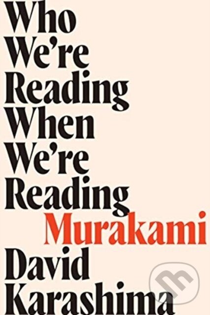 Levně Who We're Reading When We're Reading Murakami - David Karashima - kniha z kategorie Jazykové učebnice a slovníky