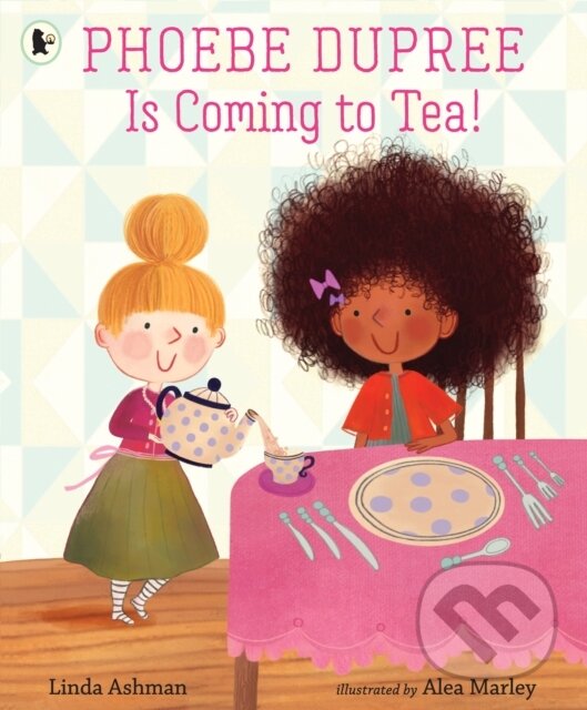 Kniha Phoebe Dupree Is Coming to Tea!