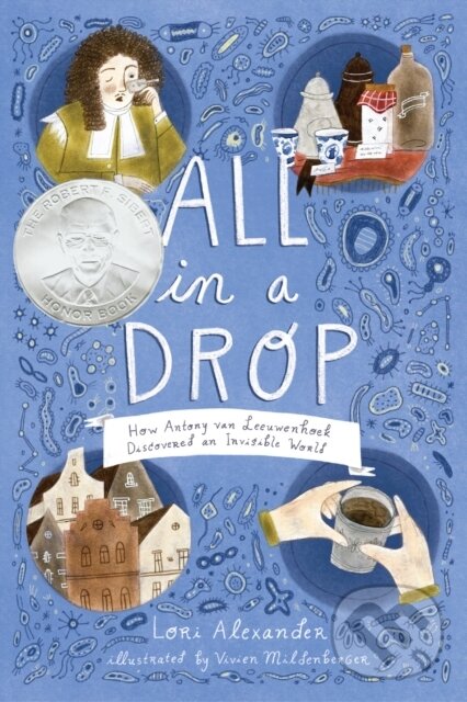 Levně All in a Drop (How Antony van Leeuwenhoek Discovered an Invisible World) - kniha z kategorie Beletria