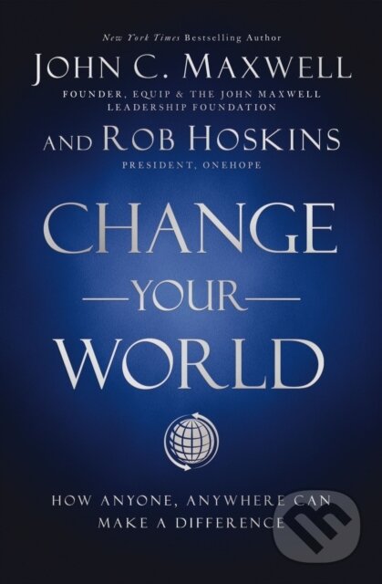 Levně Change Your World (How Anyone, Anywhere Can Make a Difference) - kniha z kategorie Humanitné a spoločenské vedy