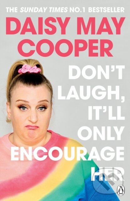 Kniha Don't Laugh, It'll Only Encourage Her
