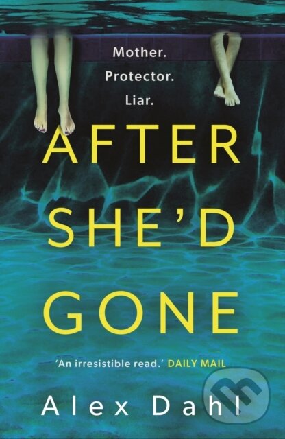 Levně After She'd Gone - Alex Dahl - kniha z kategorie Thrillery