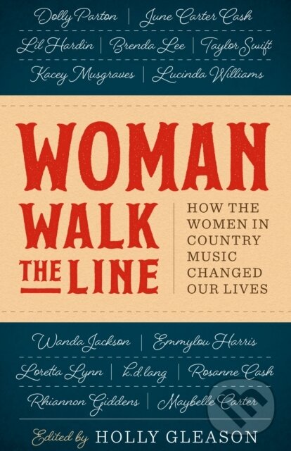 Levně Woman Walk the Line (How the Women in Country Music Changed Our Lives) - kniha z kategorie Sociológia