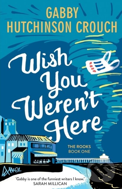 Levně Wish You Weren’t Here - Gabby Hutchinson Crouch - kniha z kategorie Zdravie a životný štýl