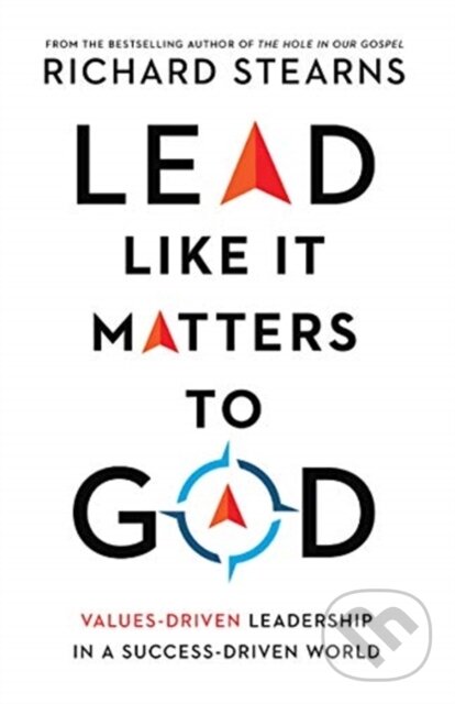 Levně Lead Like It Matters to God – Values–Driven Leadership in a Success–Driven World - kniha z kategorie Náboženstvo a ezoterika