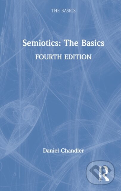 Levně Semiotics: The Basics - Daniel Chandler - kniha z kategorie Odborné a náučné