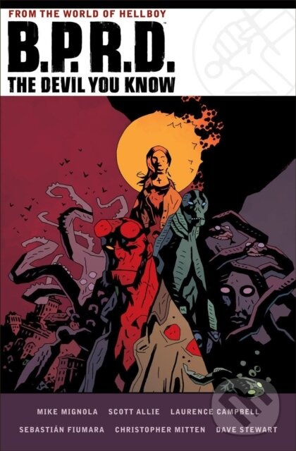 Kniha: B.P.R.D.: The Devil You Know (Laurence Campbell, Mike Mignola a Scott Allie)