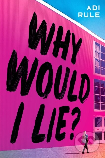 Levně Why Would I Lie? - Adi Rule