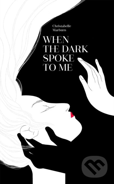 Kniha When the Dark Spoke to Me