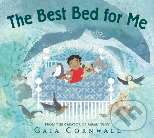 Levně The Best Bed for Me - Gaia Cornwall - kniha z kategorie Beletria