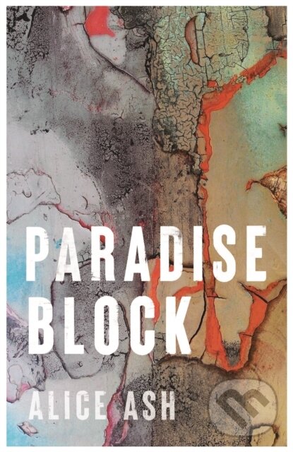 Levně Paradise Block - Alice Ash - kniha z kategorie Beletria