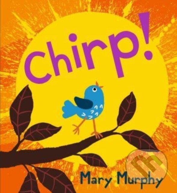 Kniha: Chirp (Mary Murphy)