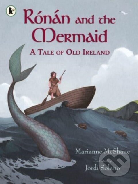 Levně Ronan and the Mermaid: A Tale of Old Ireland - Marianne McShane - kniha z kategorie Beletria