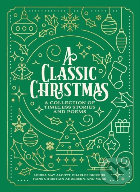 Levně A Classic Christmas (A Collection of Timeless Stories and Poems) - kniha z kategorie Beletria