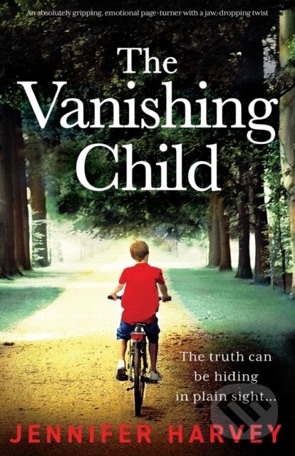 Levně The Vanishing Child (An absolutely gripping, emotional page-turner with a jaw-dropping twist) - kniha z kategorie Beletria
