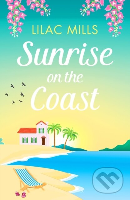 Levně Sunrise on the Coast (The perfect feel-good holiday romance) - kniha z kategorie Romantika