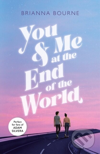Levně You & Me at the End of the World - Brianna Bourne - kniha z kategorie Beletria