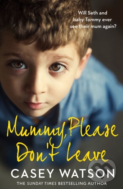 Kniha Mummy, Please Don’t Leave