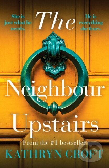 Levně The Neighbour Upstairs (An unputdownable psychological thriller with a twist) - kniha z kategorie Thrillery