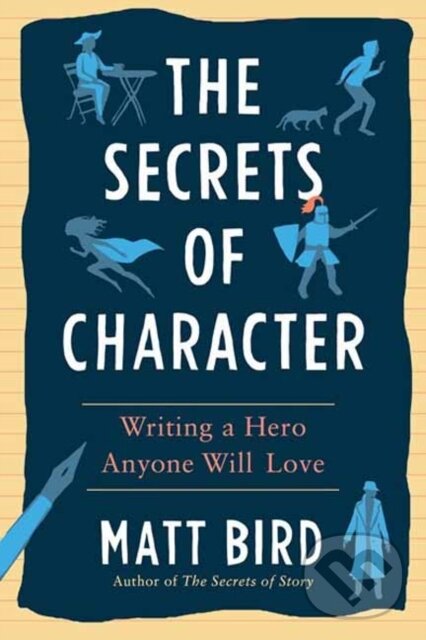 Levně The Secrets of Character (Writing a Hero Anyone Will Love) - kniha z kategorie Jazykové učebnice a slovníky