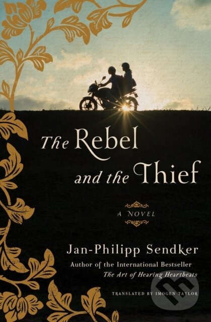 Levně The Rebel and the Thief (A Novel) - Imogen Taylor, Jan-Philipp Sendker - kniha z kategorie Spoločenská beletria