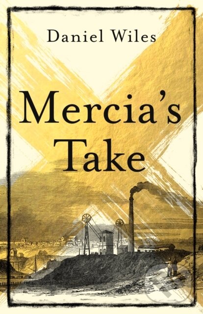 Levně Mercia'S Take (Winner of the Betty Trask Prize 2023) - kniha z kategorie Beletria