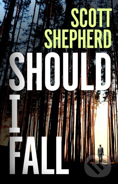 Levně Should I Fall - Scott Shepherd - kniha z kategorie Thrillery